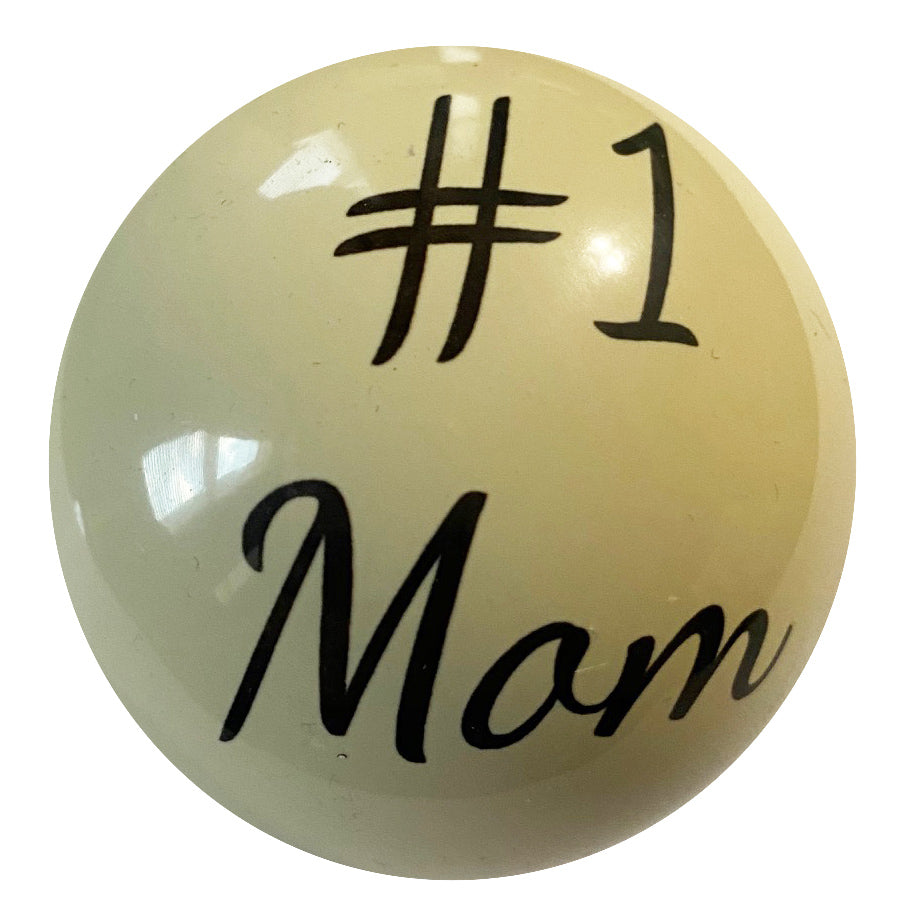 #1 Mom Custom Cue Ball